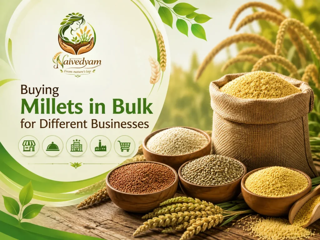 Buying Millets in Bulk for Different Businesses